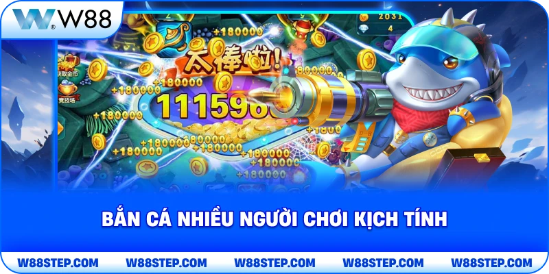 Bắn cá nhiều người chơi kịch tính