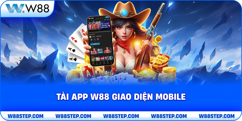 Tải App W88 giao diện mobile
