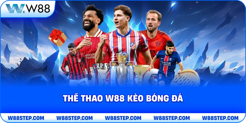 Thể Thao W88 kèo bóng đá